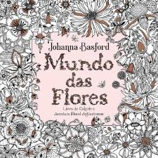 Livro de Colorir -  Antiestresse Mundo Das Flores Johanna Basford