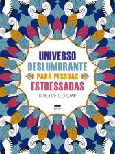 LIVRO ANTIESTRESSE UNIVERSO DESLUMBRANTE