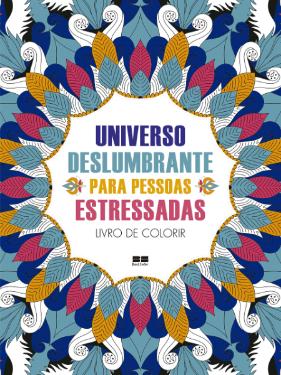 LIVRO ANTIESTRESSE UNIVERSO DESLUMBRANTE
